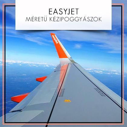 Easyjet méretű kézipoggyászok: Az Easyjet járataira 1 db kézipoggyász vihető fel, maximum 56*25*45cm méretben (ebbe a táskafülek és a kerekek is beleszámítanak!...